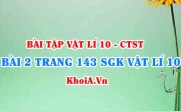 Bài 2 trang 143 SGK Vật lí 10 Chân trời sáng tạo